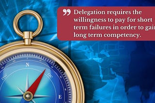 Delegation, Not Direction