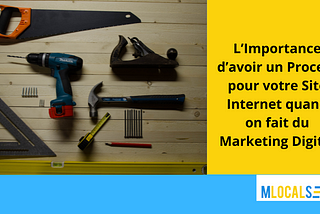 L’Importance d’avoir un Process pour votre Site Internet quand on fait du Marketing Digital