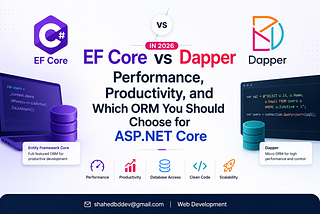 EF Core vs Dapper in 2026: Performance, Productivity, and Which ORM You Should Choose for ASP.NET Core