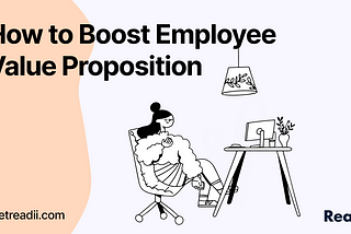 How to boost employee value proposition, woman sitting at her desk