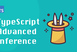 In-Depth Look at TypeScript Generics: Part 2 — Advanced Inference