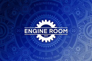 Welcome to the Engine Room
