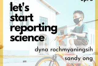 Tips for Starting Science Journalists in Southeast Asia