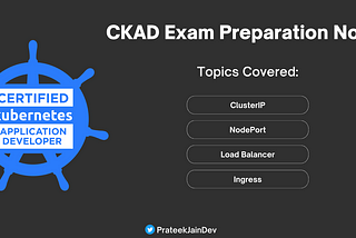 CKAD exam Preparation Notes and Practice Questions: Part 6