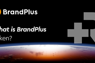 What is BrandPlus Token?