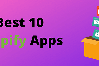 Best 10 Shopify Apps