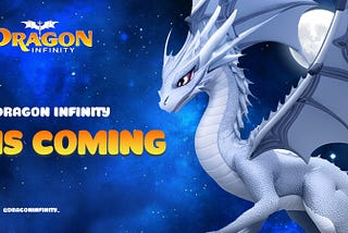🐉Dragon Infinity is coming🐉