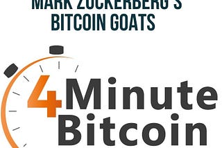 👉Mark Zuckerberg’s Bitcoin Goats