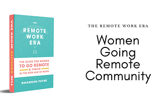 Why I’m Launching the Women Going Remote Community (& What You Can Gain)