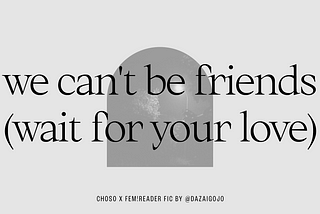 we can’t be friends (wait for your love)