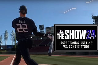 MLB The Show 24 Directional Hitting vs. Zone Hitting