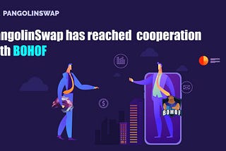 We’r very honored to announce that #PangolinSwap has reached cooperation with #BOHOF