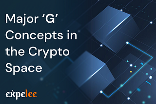 Major G concepts in Crypto Space