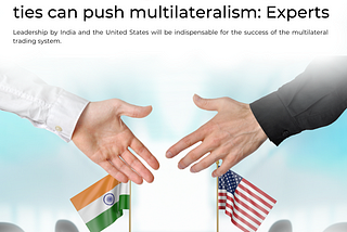 India-US strategic relationship: trade ties can push multilateralism: Experts