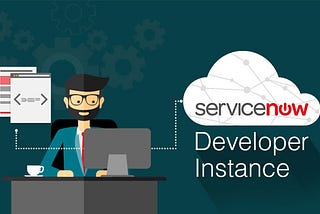 How To Get A ServiceNow Developer Instance?