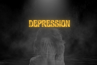 Depression which can’t be seen or heard but only darkness in you, around you.