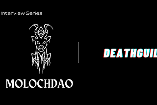 MolochDAO Interview with Travis Wyche of DeathGuild