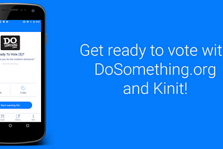 DoSomething.org Promotes Voter Registration in Kinit