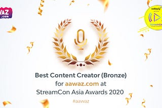 aawaz.com won the podcast content creator of the year award at Streamcon Asia