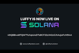 LUFFY IS NOW LIVE ON SOLANA