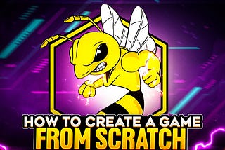 How to Create a Video Game from Scratch Chapter 1