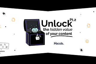 Unlocking the hidden value of your content with Macula.Link: Part 2