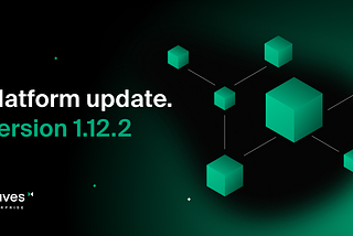 Waves Enterprise platform was updated to 1.12.2