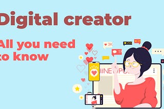 Becoming a Digital Creator: Tips for Starting Your Online Presence