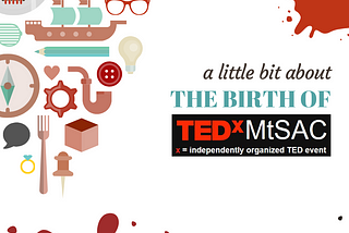 The Birth of TEDxMtSAC