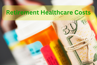 A Closer Look at Healthcare Costs in Retirement