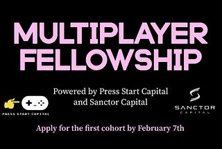 Sanctor Capital and Press Start Capital Launch the Multiplayer Fellowship