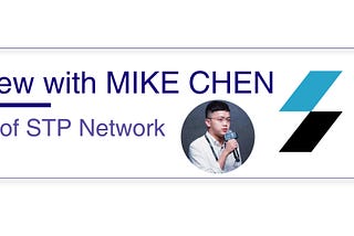 An Interview with STP CEO Mike Chen
