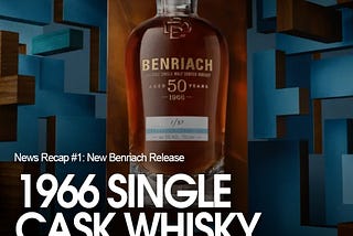 WhiskyNews ​​| 威士忌一周要聞概覽 ​​| Benriach ​​| Rosebank ​​| Bruichladdich