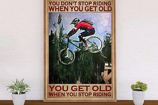 REVIEW Poster Mountain biking you don’t stop riding when you get old