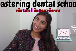 Virtual Dental School Interviews