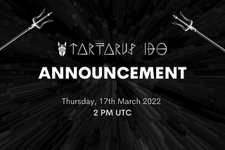 Announcing Tartarus IDO — March 17th — 2 PM UTC