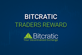 Bitcratic Traders Reward