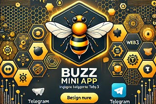 Exploring the Buzz Telegram Mini App: A Gateway to Web3