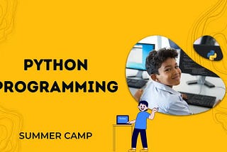 Best Robotics, AI, Coding Summer Camp 2023 / Python Programming —