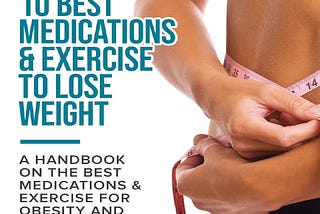 Top 10 best Medications & Exercise to lose weight