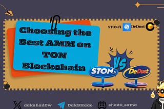 Choosing the Best AMM on TON Blockchain: STON.fi vs. DeDust