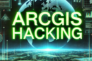 ARCGIS HACKING