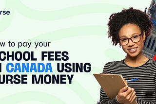 How To Pay School Fees in Canada using Purse Money