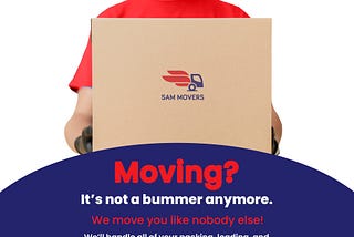 Sam Movers: Your Trusted Moving Company in Dubai