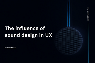 The influence of sound design in UX