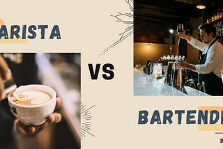 Barista and Bartender: Is it the same?