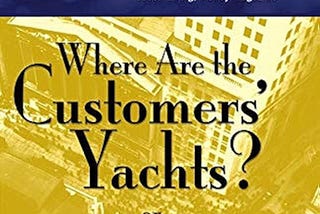 22 Best Quotes from “Where Are The Customers’ Yachts?”