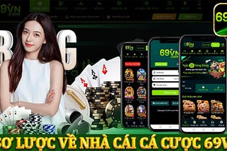 69VN — NHÀ CÁI UY TÍN MANG LẠI THƯƠNG HIỆU VIỆT