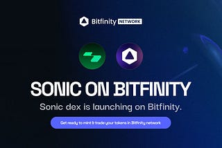Sonic Bitfinity DEX: Your Gateway to Bitfinity EVM Chain