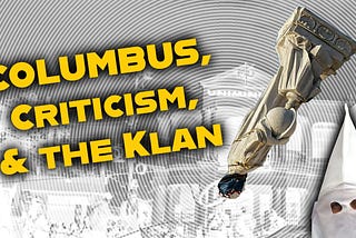 Columbus, Criticism, and the Klan